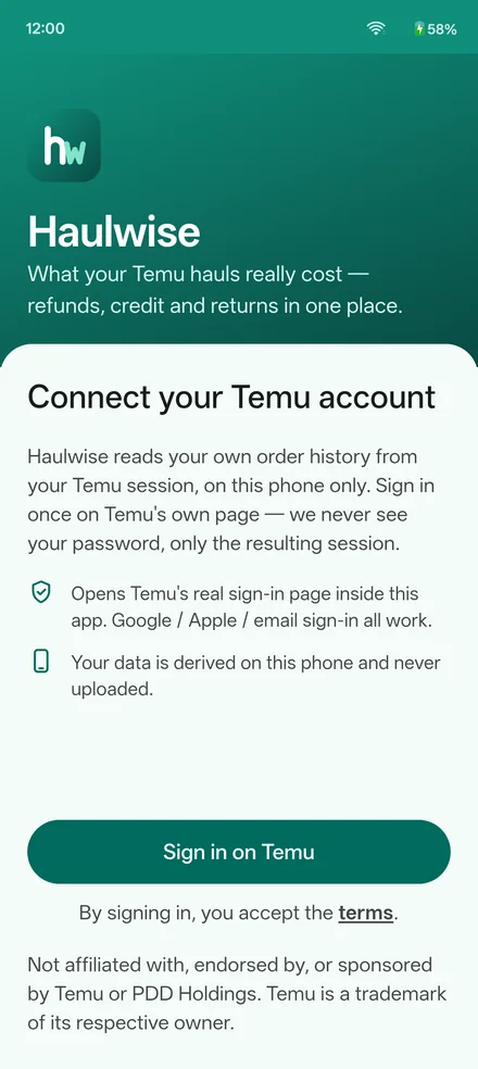 The connect screen: sign in once on Temu's own page; Haulwise never sees the password, and the data stays on the phone.